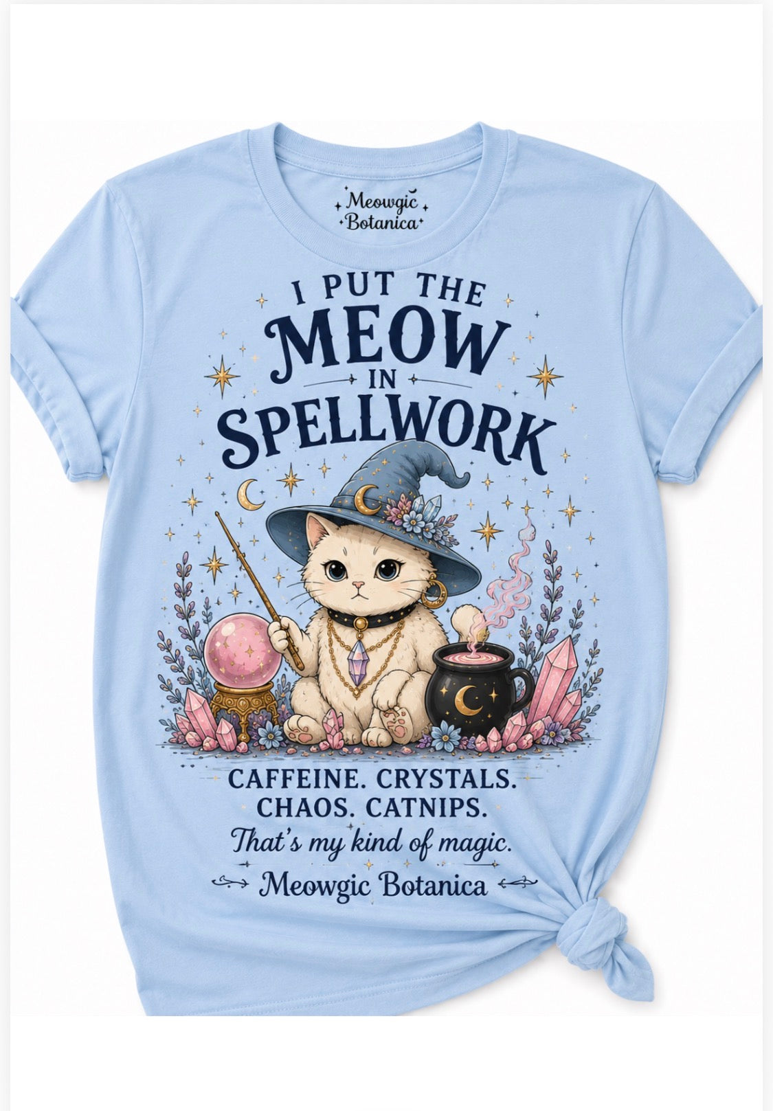Warning: This shirt may cause random compliments, uncontrollable crystal shopping, and the sudden urge to adopt another cat. ๐น๐ฎโจ
